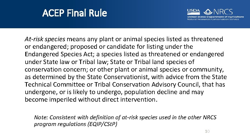 ACEP Final Rule At-risk species means any plant or animal species listed as threatened