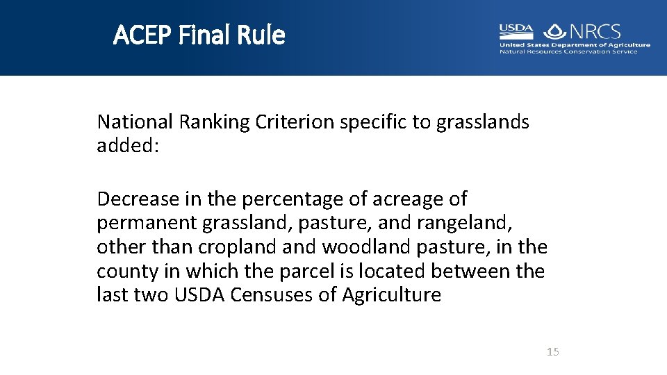 ACEP Final Rule National Ranking Criterion specific to grasslands added: Decrease in the percentage