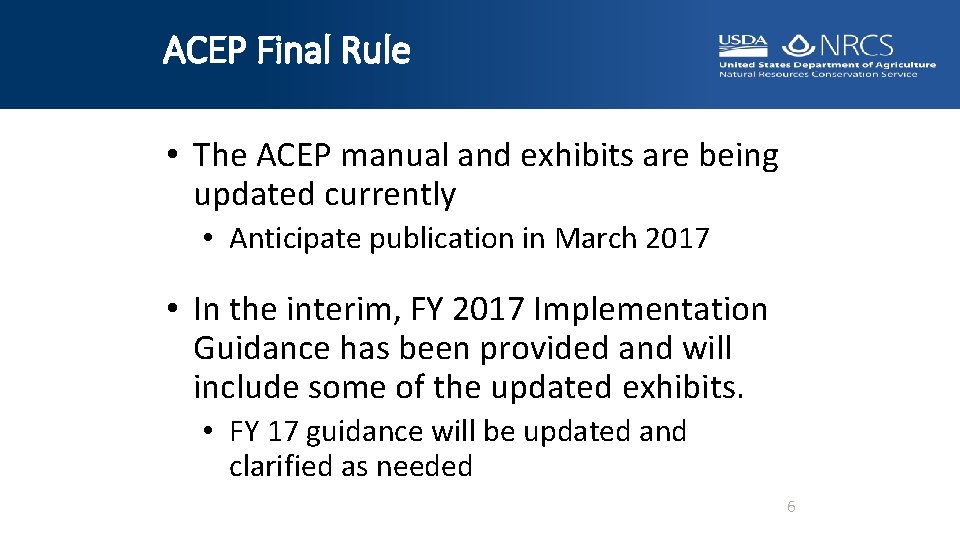 ACEP Final Rule • The ACEP manual and exhibits are being updated currently •