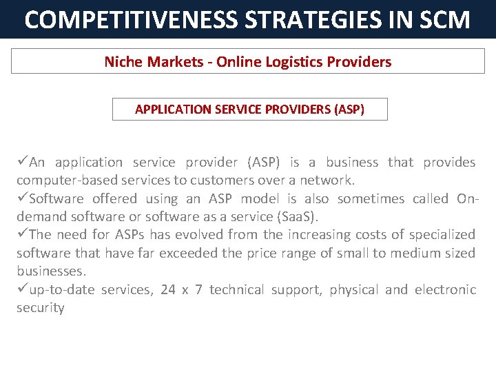 COMPETITIVENESS STRATEGIES IN SCM Niche Markets - Online Logistics Providers APPLICATION SERVICE PROVIDERS (ASP)