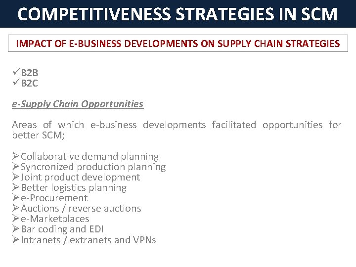 COMPETITIVENESS STRATEGIES IN SCM IMPACT OF E-BUSINESS DEVELOPMENTS ON SUPPLY CHAIN STRATEGIES üB 2