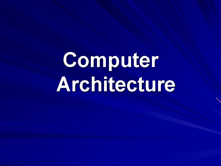 Computer Architecture 