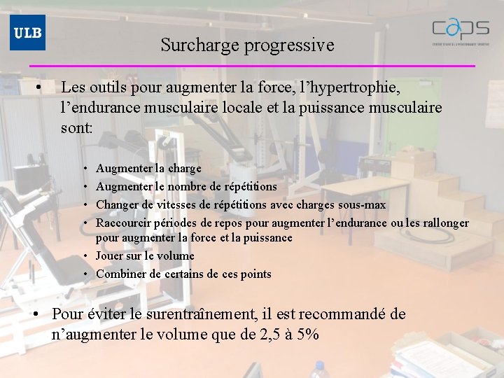 Surcharge progressive • Les outils pour augmenter la force, l’hypertrophie, l’endurance musculaire locale et