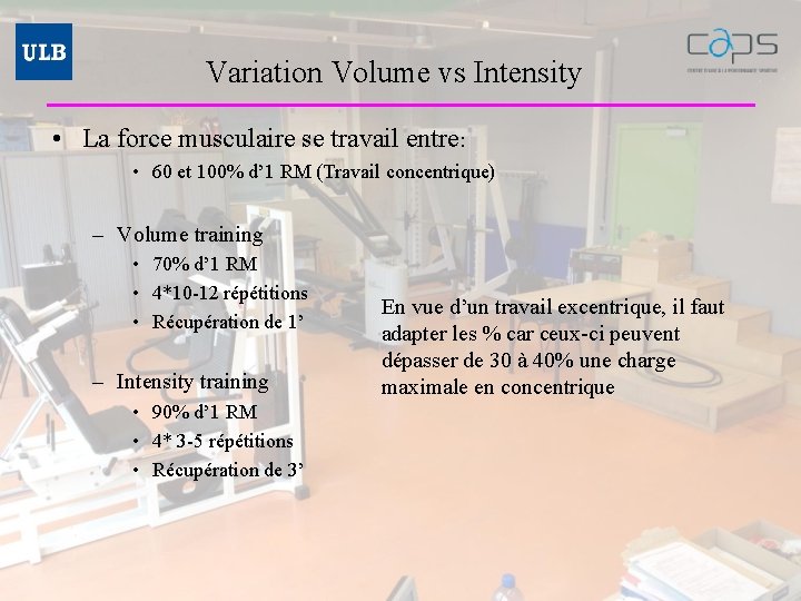 Variation Volume vs Intensity • La force musculaire se travail entre: • 60 et