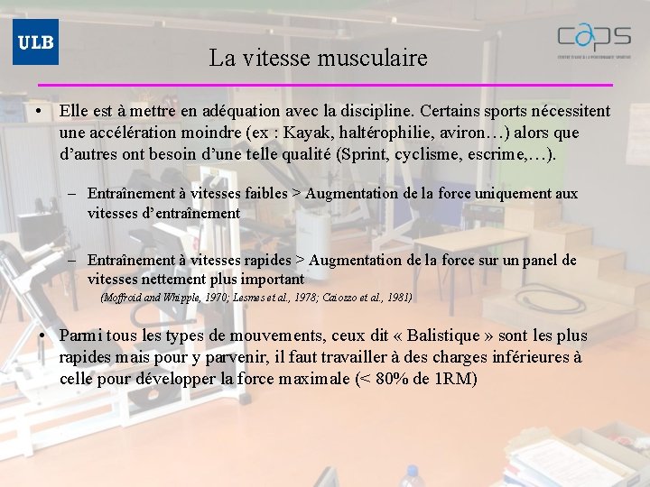 La vitesse musculaire • Elle est à mettre en adéquation avec la discipline. Certains