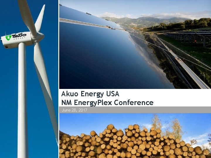 Akuo Energy USA NM Energy. Plex Conference June 28, 2017 1 