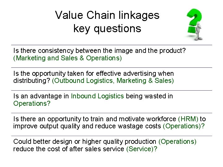 Value Chain linkages key questions Is there consistency between the image and the product? Value Chain linkages key questions Is there consistency between the image and the product?
