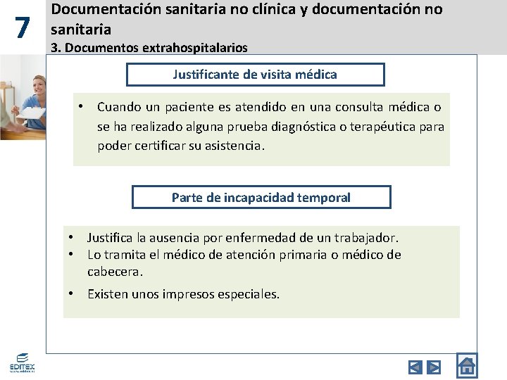 7 Documentación sanitaria no clínica y documentación no sanitaria 3. Documentos extrahospitalarios Justificante de