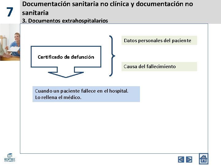 7 Documentación sanitaria no clínica y documentación no sanitaria 3. Documentos extrahospitalarios Datos personales