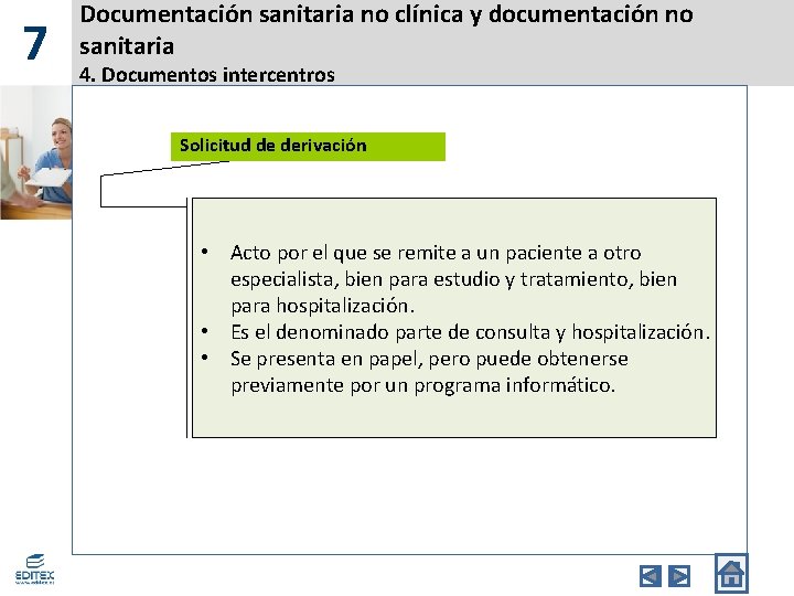 7 Documentación sanitaria no clínica y documentación no sanitaria 4. Documentos intercentros Solicitud de