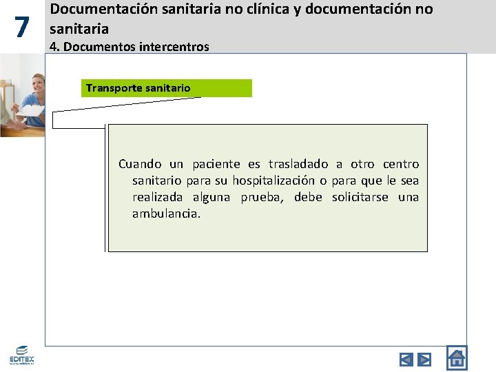 7 Documentación sanitaria no clínica y documentación no sanitaria 4. Documentos intercentros Transporte sanitario