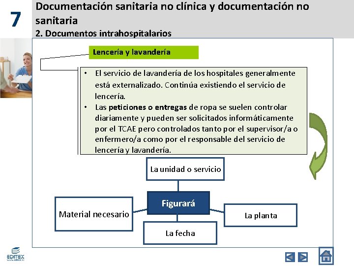 7 Documentación sanitaria no clínica y documentación no sanitaria 2. Documentos intrahospitalarios Lencería y