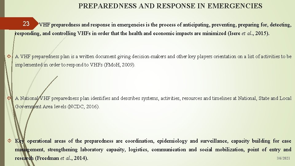 PREPAREDNESS AND RESPONSE IN EMERGENCIES 23 VHF preparedness and response in emergencies is the