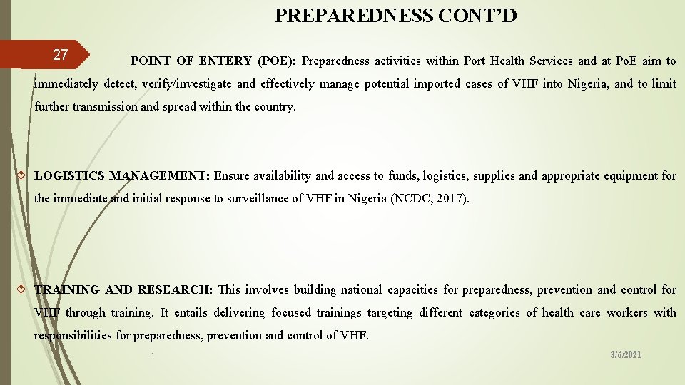 PREPAREDNESS CONT’D 27 POINT OF ENTERY (POE): Preparedness activities within Port Health Services and