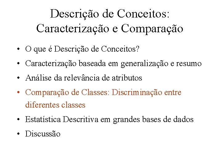 Descrição de Conceitos: Caracterização e Comparação • O que é Descrição de Conceitos? •