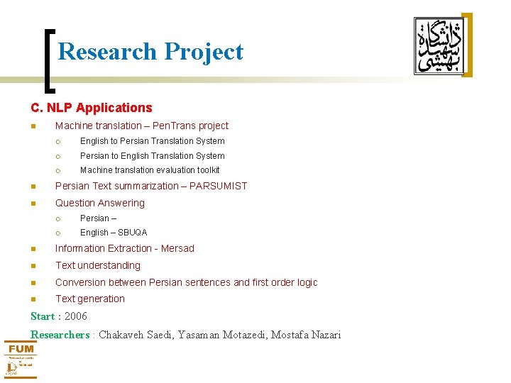 Research Project C. NLP Applications Machine translation – Pen. Trans project English to Persian