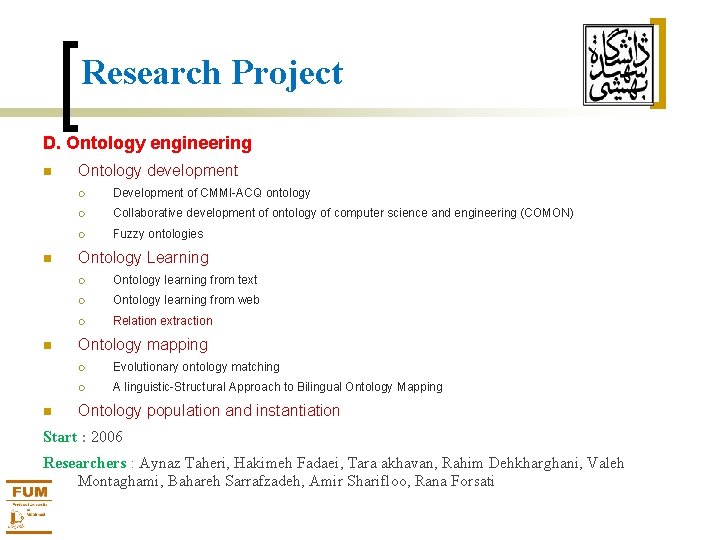 Research Project D. Ontology engineering Ontology development Development of CMMI-ACQ ontology Collaborative development of