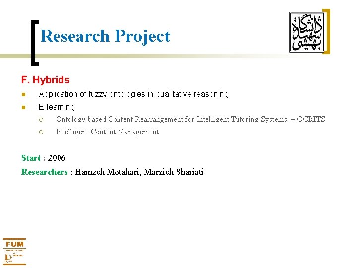 Research Project F. Hybrids Application of fuzzy ontologies in qualitative reasoning E-learning Ontology based