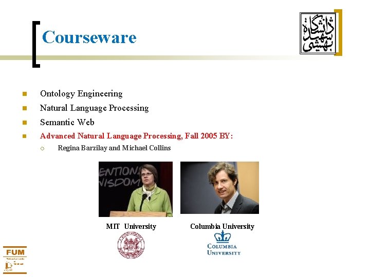 Courseware Ontology Engineering Natural Language Processing Semantic Web Advanced Natural Language Processing, Fall 2005