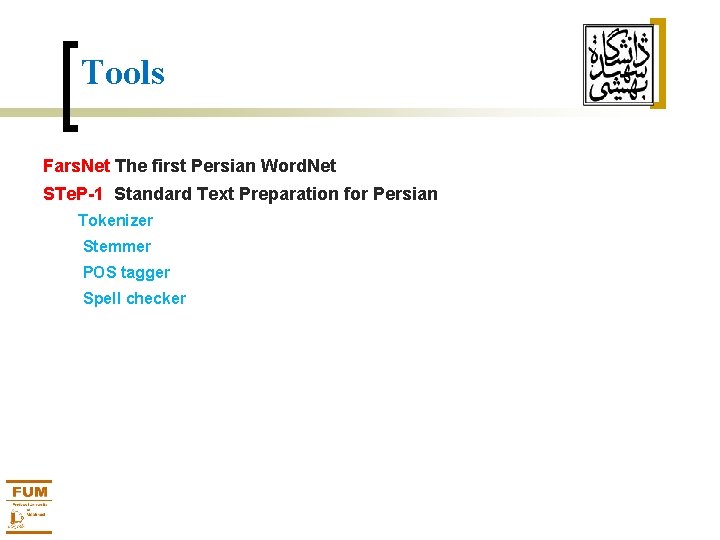 Tools Fars. Net The first Persian Word. Net STe. P-1 Standard Text Preparation for
