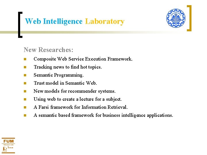 Web Intelligence Laboratory New Researches: Composite Web Service Execution Framework. Tracking news to find