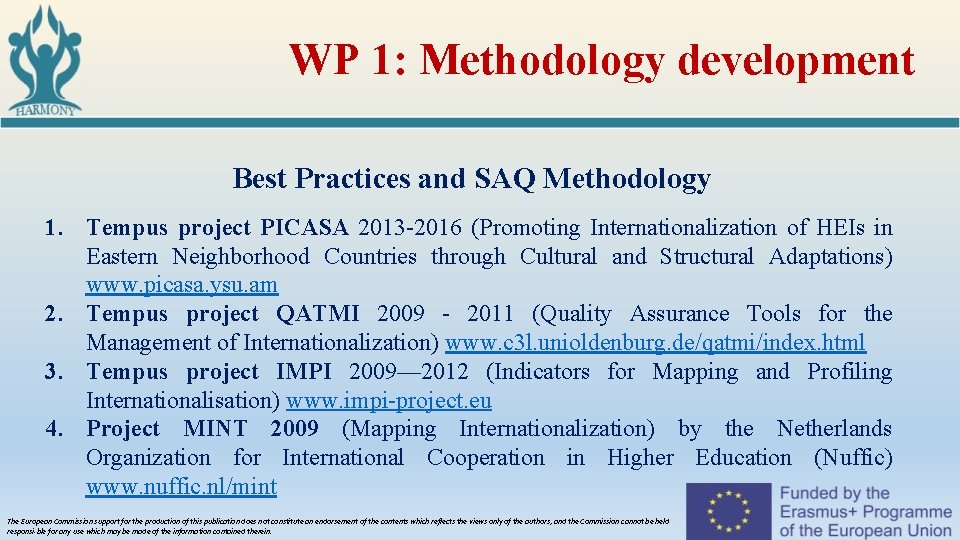 WP 1: Methodology development Best Practices and SAQ Methodology 1. Tempus project PICASA 2013