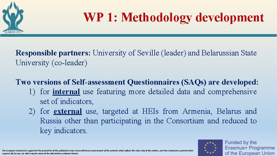 WP 1: Methodology development Responsible partners: University of Seville (leader) and Belarussian State University