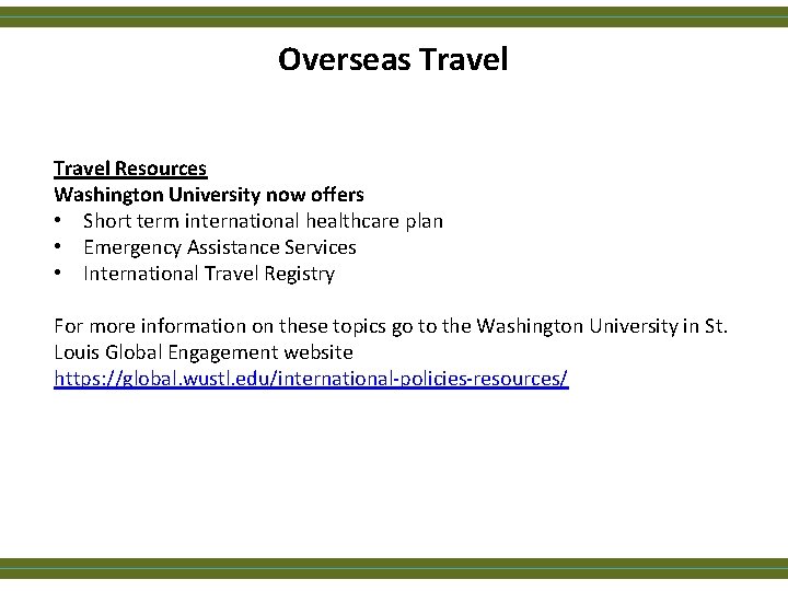 Overseas Travel Resources Washington University now offers • Short term international healthcare plan •