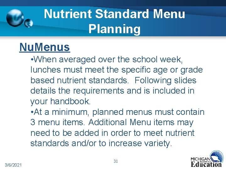 Nutrient Standard Menu Planning Nu. Menus • When averaged over the school week, lunches