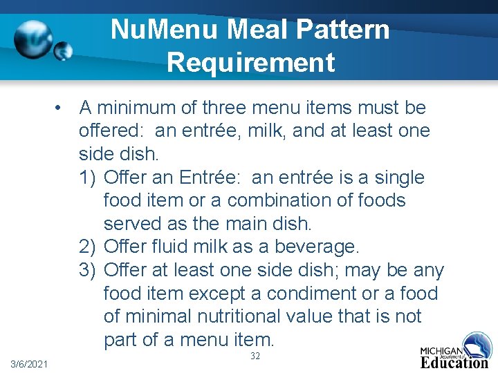 Nu. Menu Meal Pattern Requirement • A minimum of three menu items must be