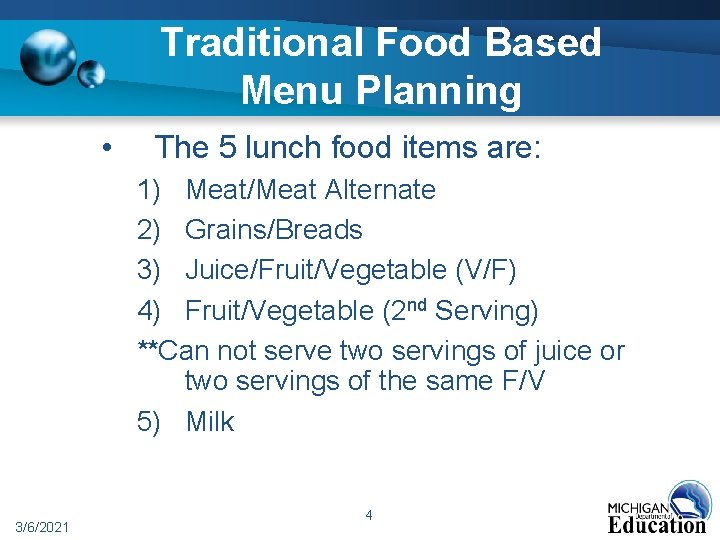 Traditional Food Based Menu Planning • The 5 lunch food items are: 1) Meat/Meat