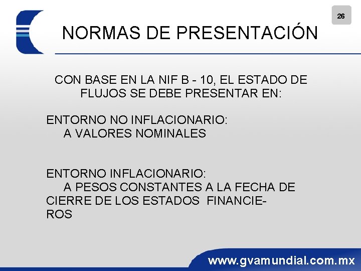 26 NORMAS DE PRESENTACIÓN CON BASE EN LA NIF B - 10, EL ESTADO