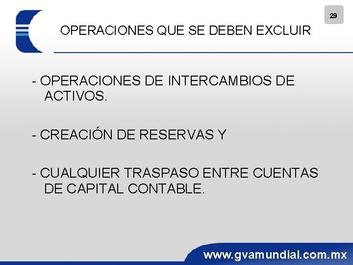 29 OPERACIONES QUE SE DEBEN EXCLUIR - OPERACIONES DE INTERCAMBIOS DE ACTIVOS. - CREACIÓN