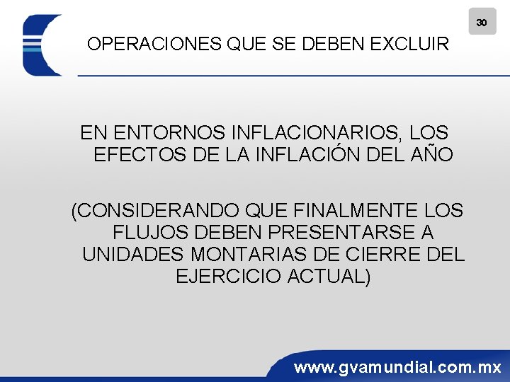 30 OPERACIONES QUE SE DEBEN EXCLUIR EN ENTORNOS INFLACIONARIOS, LOS EFECTOS DE LA INFLACIÓN