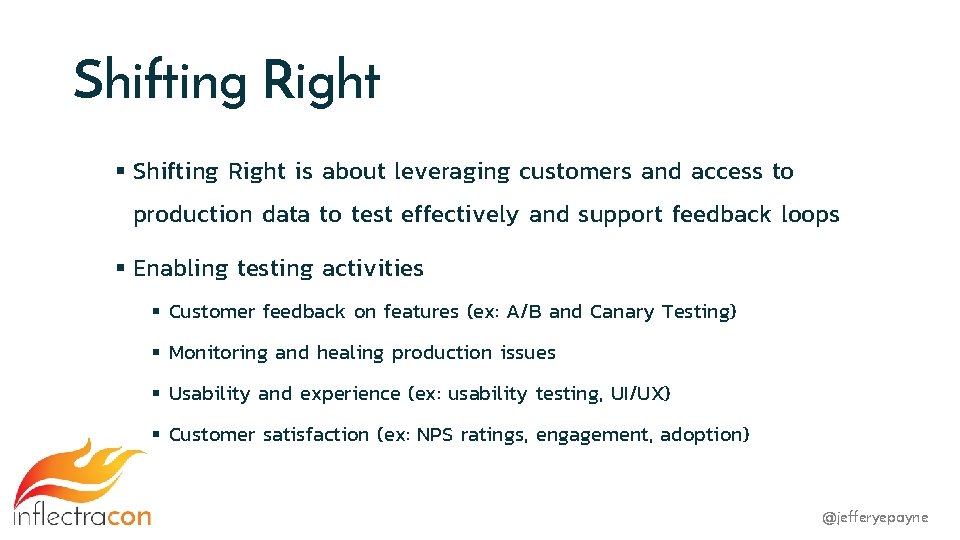 Shifting Right § Shifting Right is about leveraging customers and access to production data