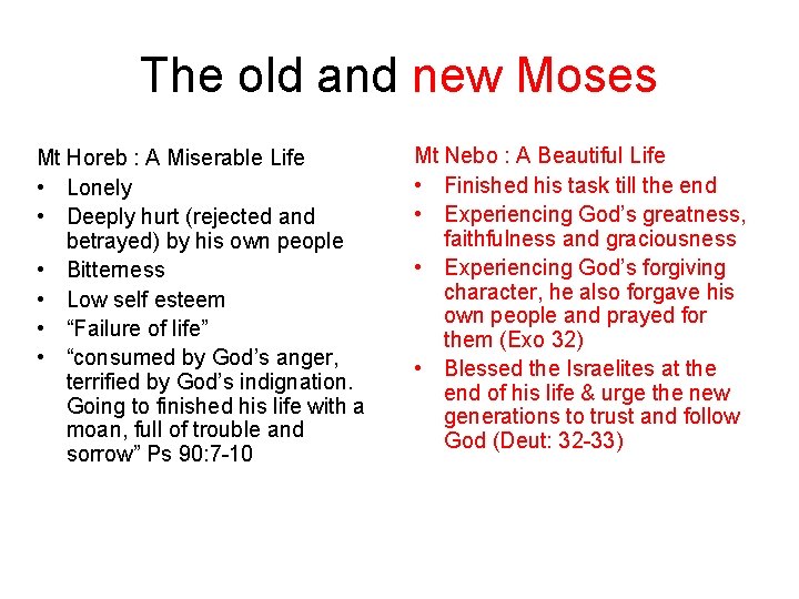 The old and new Moses Mt Horeb : A Miserable Life • Lonely • The old and new Moses Mt Horeb : A Miserable Life • Lonely •