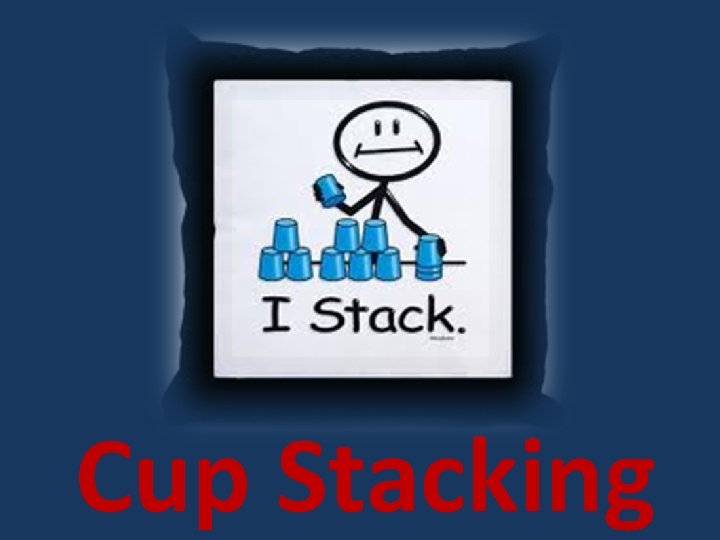 Cup Stacking 