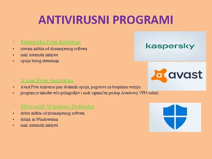 ANTIVIRUSNI PROGRAMI • Kaspersky Free Antivirus • • • izvrsna zaštita od zlonamjernog softvera