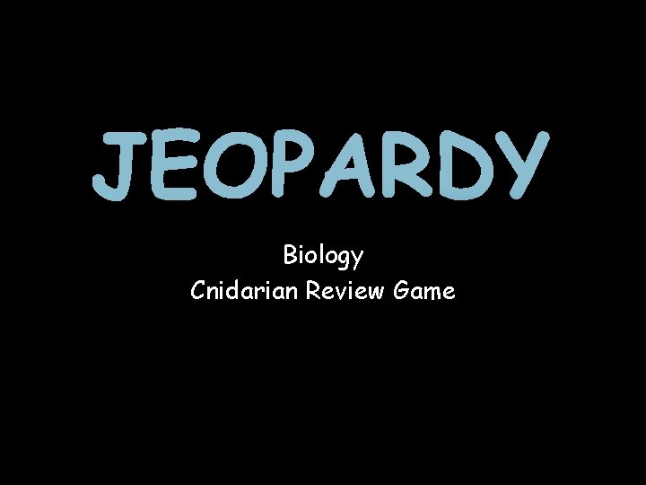 JEOPARDY Biology Cnidarian Review Game 