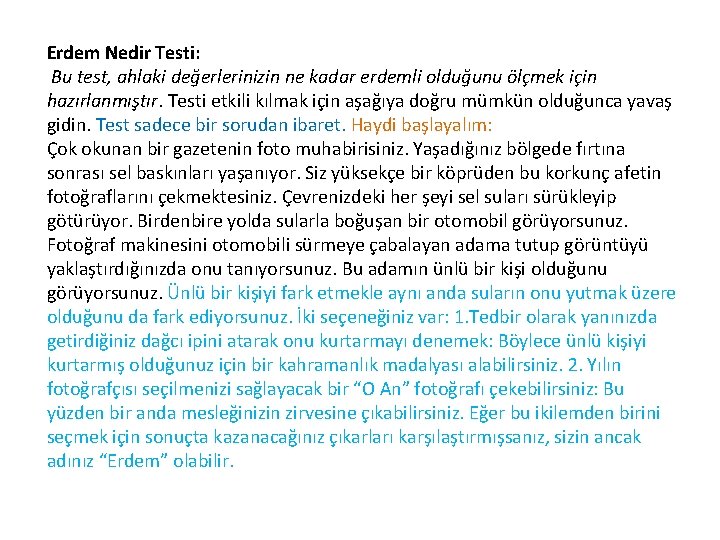 Erdem Nedir Testi: Bu test, ahlaki değerlerinizin ne kadar erdemli olduğunu ölçmek için hazırlanmıştır.