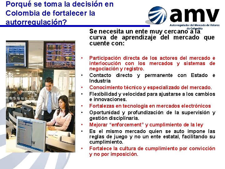 Porqué se toma la decisión en Colombia de fortalecer la autorregulación? Se necesita un