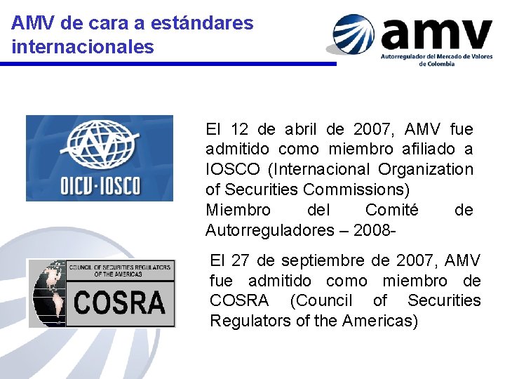 AMV de cara a estándares internacionales El 12 de abril de 2007, AMV fue