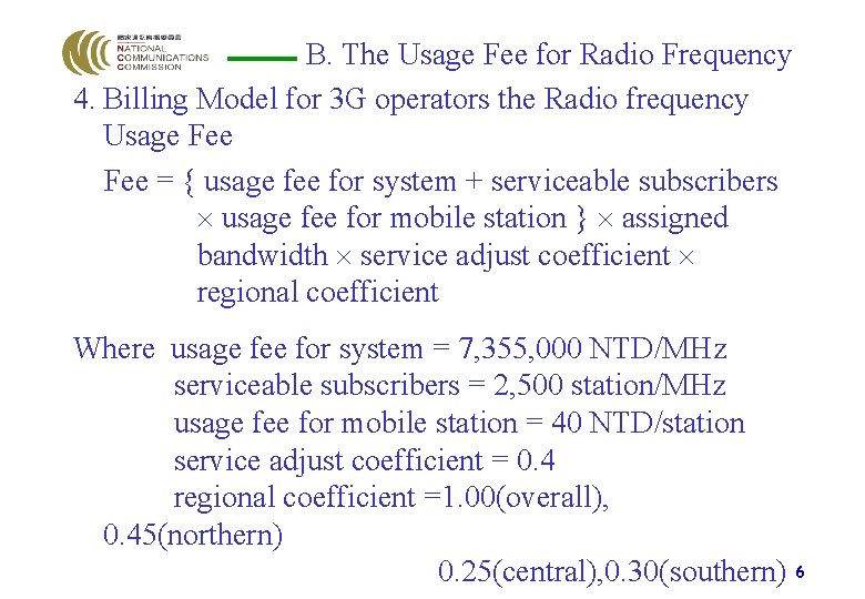 B. The Usage Fee for Radio Frequency 4. Billing Model for 3 G operators