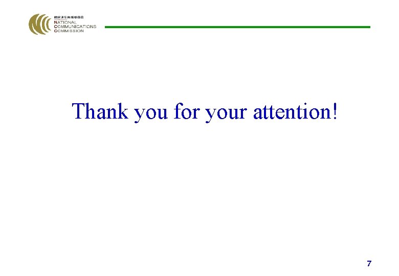 Thank you for your attention! 7 