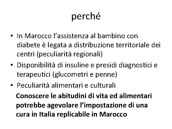 perché • In Marocco l’assistenza al bambino con diabete è legata a distribuzione territoriale