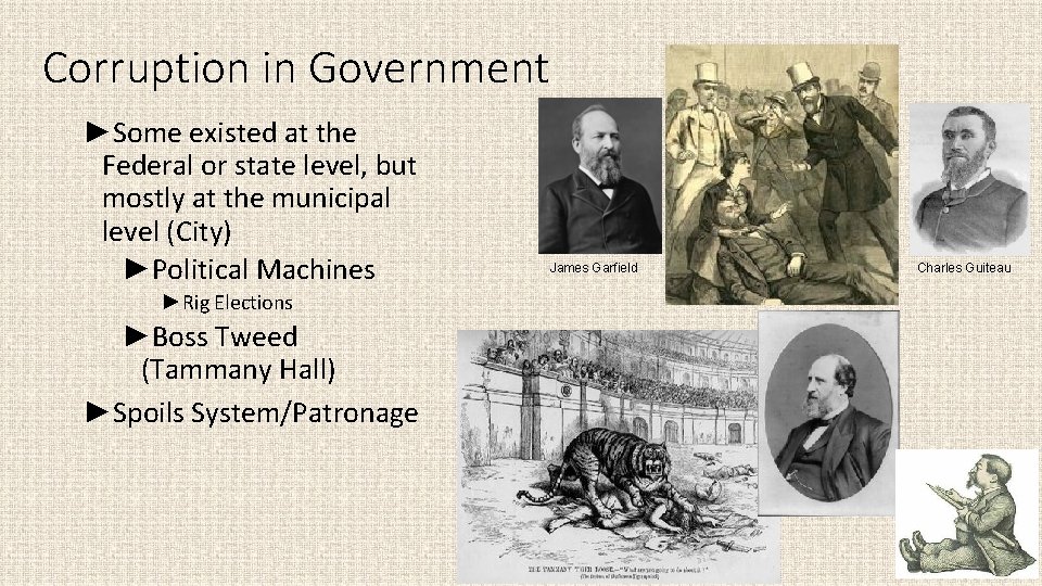 Corruption in Government ►Some existed at the Federal or state level, but mostly at