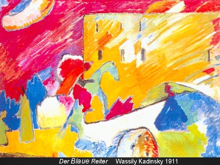 Der Blaue Reiter Wassily Kadinsky 1911 