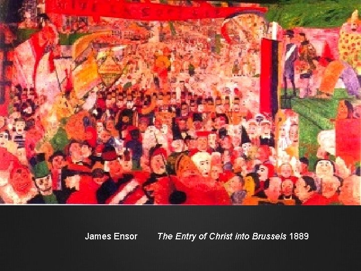 James Ensor The Entry of Christ into Brussels 1889 