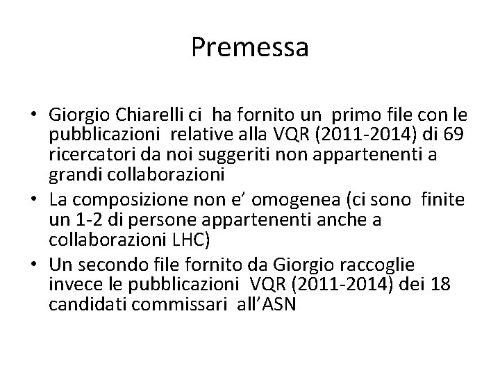 Premessa • Giorgio Chiarelli ci ha fornito un primo file con le pubblicazioni relative