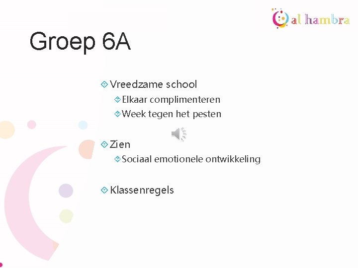 Groep 6 A Vreedzame school Elkaar complimenteren Week tegen het pesten Zien Sociaal emotionele